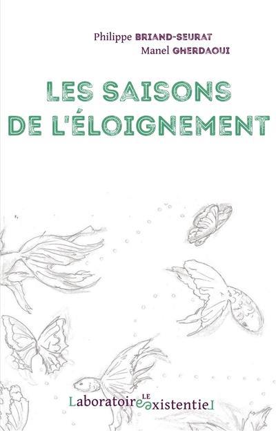 Les saisons de l'éloignement