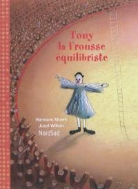 Tony la Frousse équilibriste