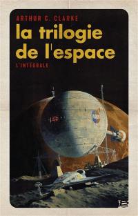 La trilogie de l'espace : l'intégrale