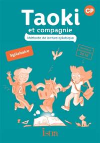 Taoki et compagnie, méthode de lecture syllabique CP : syllabaire : nouveaux programmes 2016