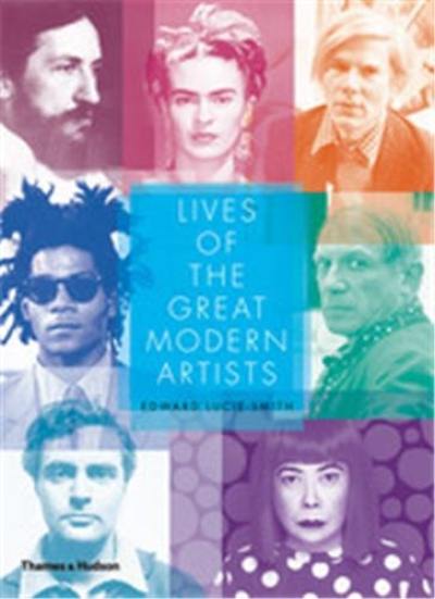 Lives of the Great Modern Artists (Paperback)