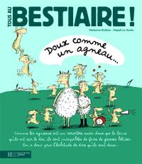 Tous au bestiaire !. Vol. 2. Doux comme un agneau...