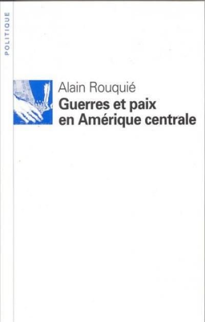 Guerres et paix en Amérique centrale