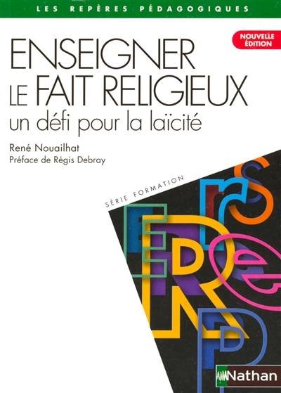 Enseigner le fait religieux, un défi pour la laïcité