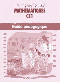 Ma semaine de mathématiques, CE1 : guide pédagogique