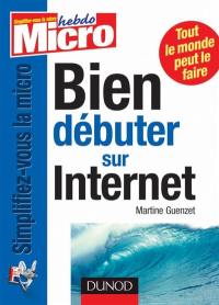 Bien débuter sur Internet