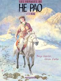 Les voyages de He Pao. Vol. 4. Neige blanche, chemin d'antan