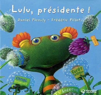 Lulu Vroumette. Lulu, présidente !