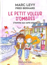 Le petit voleur d'ombres. Vol. 7. L'homme aux cerfs-volants