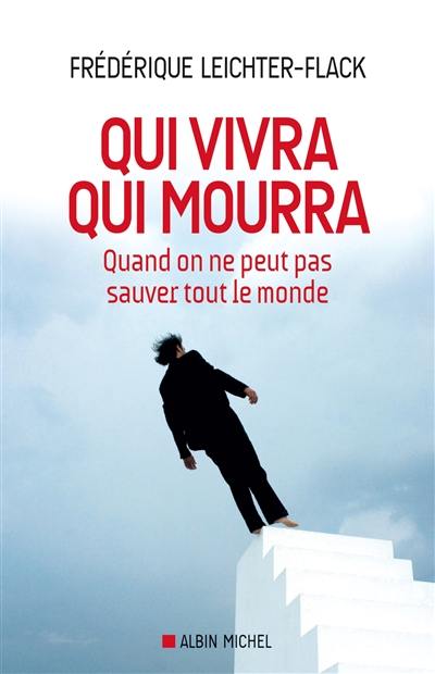 Qui vivra qui mourra : quand on ne peut pas sauver tout le monde