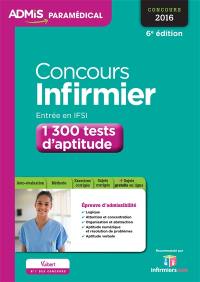 Concours infirmier : 1.300 tests d'aptitude : entrée en IFSI, concours 2016