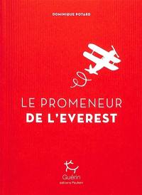 Le port de la mer de glace. Vol. 6. Le promeneur de l'Everest