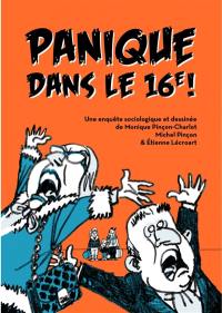 Panique dans le 16e ! : une enquête sociologique et dessinée