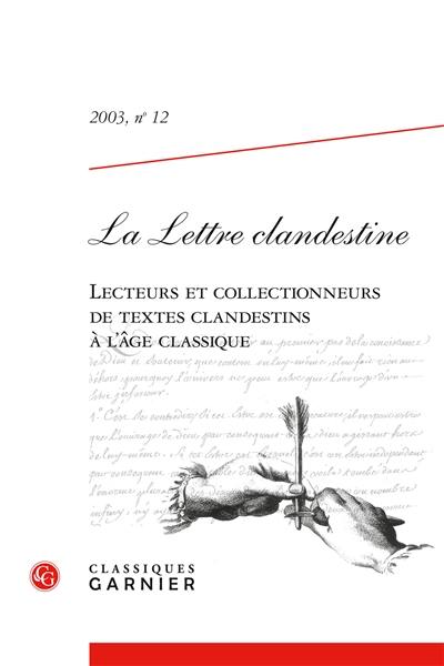 Lettre clandestine (La), n° 12. Lecteurs et collectionneurs de textes clandestins à l'âge classique