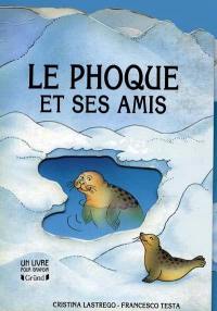 Le Phoque et ses amis