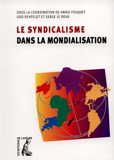 Le syndicalisme dans la mondialisation