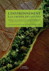 L'environnement à la croisée des savoirs