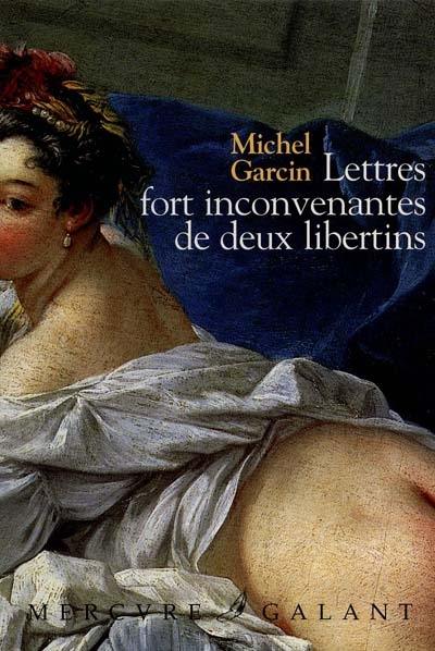 Lettres fort inconvenantes de deux libertins