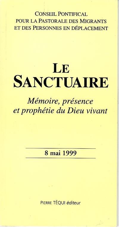 Le sanctuaire : mémoire, présence et prophétie du Dieu vivant