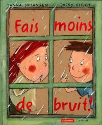 Fais moins de bruit !