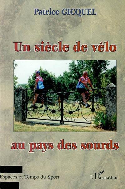 Un siècle de vélo au pays des sourds