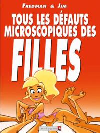 Tous les défauts microscopiques des filles. Vol. 1