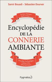 Encyclopédie de la connerie ambiante