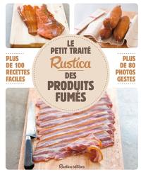 Le petit traité Rustica des produits fumés