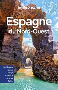 Espagne du Nord-Ouest : Pays basque, Navarre, La Rioja, Cantabrie, Asturies, Galice