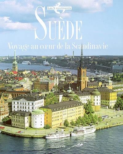 Suède : voyage au coeur de la Scandinavie