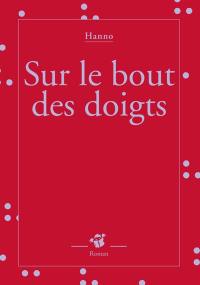 Sur le bout des doigts