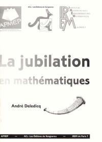 La jubilation en mathématiques