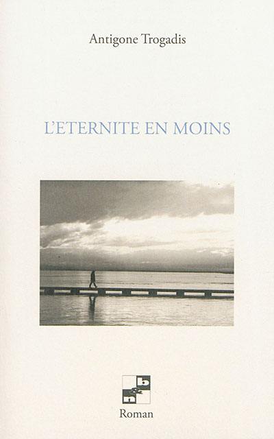 L'éternité en moins