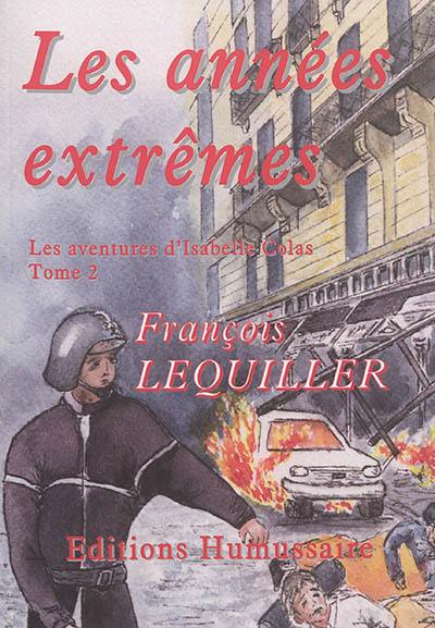 Les aventures d'Isabelle Colas. Vol. 2. Les années extrêmes