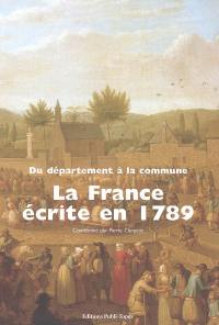 La France écrite en 1789 : du département à la commune