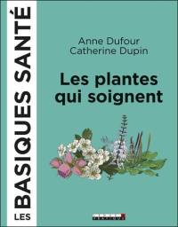 Les plantes qui soignent