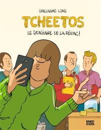 Tcheetos, le stagiaire de la rédac !