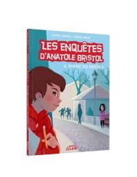 Les enquêtes d'Anatole Bristol. 6, impasse des Mystères