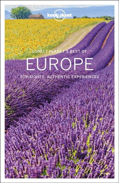 Lonely planet's best of Europe : top sights, authentic experiences