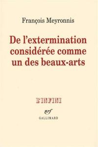 De l'extermination considérée comme un des beaux-arts