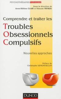 Comprendre et traiter les troubles obsessionnels compulsifs : nouvelles approches