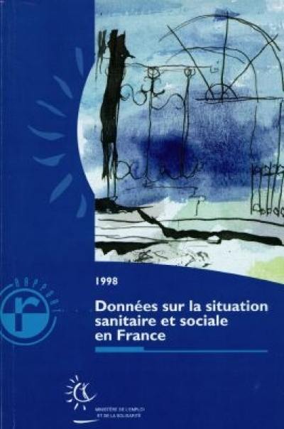 Données sur la situation sanitaire et sociale en France : 1998