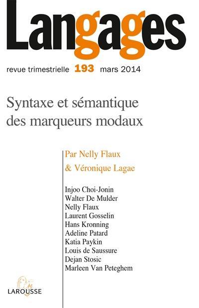 Langages, n° 193. Syntaxe et sémantique des marqueurs modaux