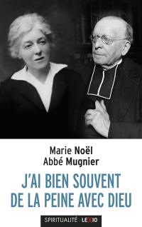 J'ai bien souvent de la peine avec Dieu : correspondance