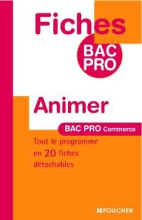 Animer, bac pro commerce : tout le programme en 20 fiches détachables