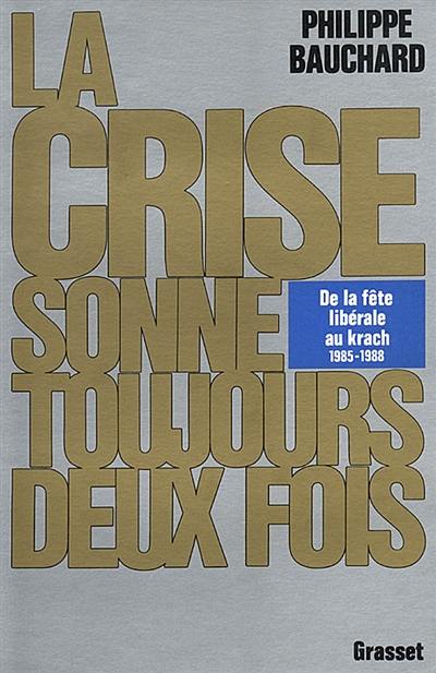 La Crise sonne toujours deux fois