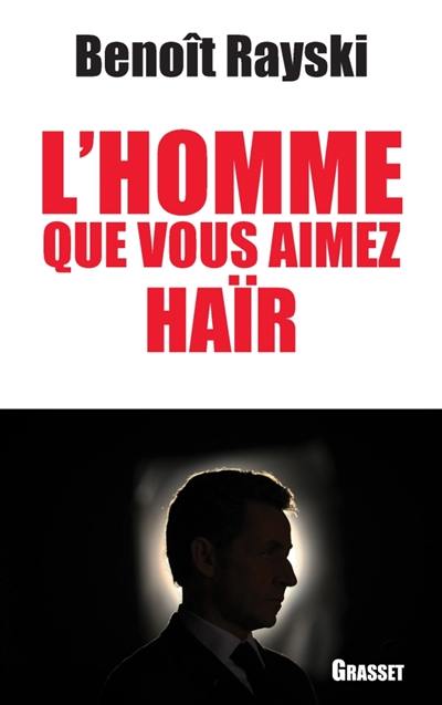 L'homme que vous aimez haïr