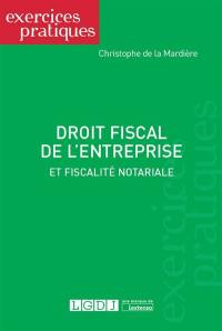 Droit fiscal de l'entreprise et fiscalité notariale