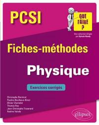 Physique PCSI : fiches-méthodes : exercices corrigés