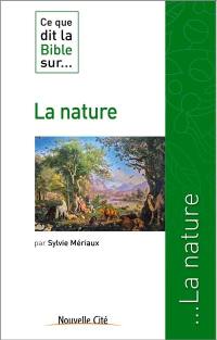 Ce que dit la Bible sur... la nature